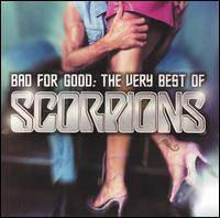 Scorpions : Bad for Good: the Very Best of Scorpions
